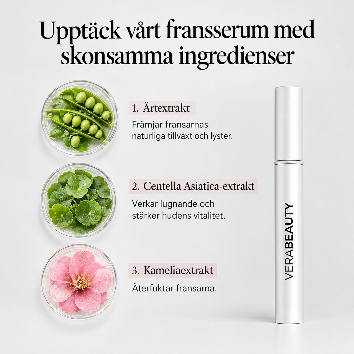 Ögonfransserum med skonsamma ingredienser: ärtextrakt, centella asiatica och kamelia
